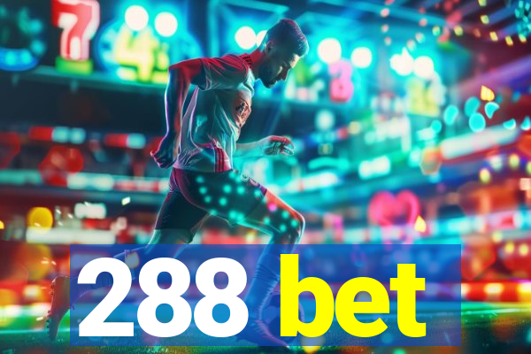 288 bet